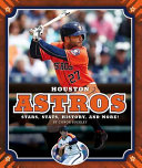 Houston Astros: Stars, Stats, History, and More! cover
