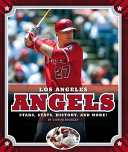 Los Angeles Angels: Stars, Stats, History, and More! cover