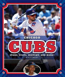 Chicago Cubs: Stars, Stats, History, and More! (MLB Teams) cover