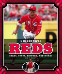 Cincinnati Reds: Stars, Stats, History, and More! cover