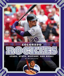 Colorado Rockies: Stars, Stats, History, and More! cover