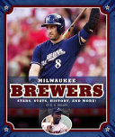 Milwaukee Brewers: Stars, Stats, History, and More! cover