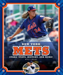 New York Mets: Stars, Stats, History, and More! cover