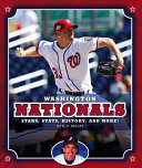Washington Nationals: Stars, Stats, History, and More! cover