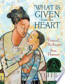 What Is Given from the Heart cover
