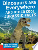 Dinosaurs Are Everywhere and Other Cool Jurassic Facts cover