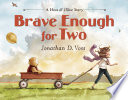 Brave Enough for Two cover
