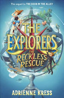 The Explorers: The Reckless Rescue cover