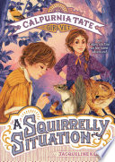 A Squirrelly Situation: Calpurnia Tate, Girl Vet cover