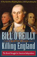 Killing England: The Brutal Struggle for American Independence cover