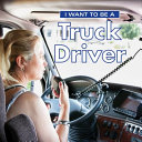 I Want to Be a Truck Driver cover