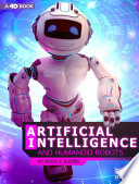 Artificial Intelligence and Humanoid Robots: A 4D Book cover