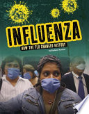 Influenza: How the Flu Changed History cover