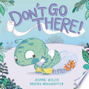 Don't Go There! cover