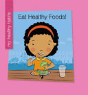 Eat Healthy Foods! cover