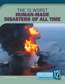The 12 Worst Human-Made Disasters of All Time cover