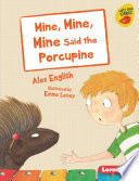 Mine, Mine, Mine Said the Porcupine cover