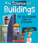 The Science of Buildings:The Sky-Scraping Story of Structures cover