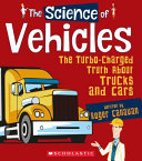 The Science of Vehicles: The Turbo-Charged Truth About Trucks and Cars cover