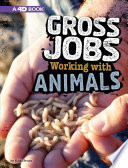 Gross Jobs Working with Animals cover