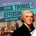 Before Thomas Jefferson Was President cover