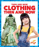 Clothing Then and Now cover