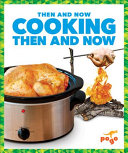 Cooking Then and Now cover