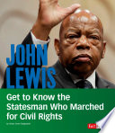 John Lewis: Get to Know the Statesman Who Marched for Civil Rights cover