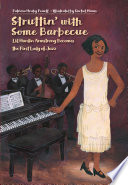 Struttin' with Some Barbecue: Lil Hardin Armstrong Becomes the First Lady of Jazz cover