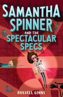 Samantha Spinner and the Spectacular Specs cover