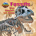 Fossils: What Dinosaurs Left Behind cover