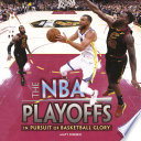 The NBA Playoffs: In Pursuit of Basketball Glory cover