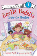 Amelia Bedelia Under the Weather cover