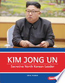 Kim Jong Un: Secretive North Korean Leader cover