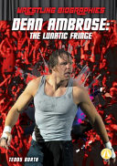 Dean Ambrose: The Lunatic Fringe cover