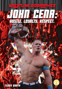 John Cena: Hustle. Loyalty. Respect. cover