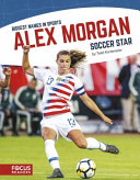 Alex Morgan: Soccer Star cover