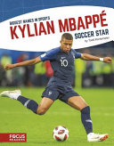 Kylian Mbappé: Soccer Star cover
