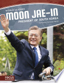 Moon Jae-In: President of South Korea cover