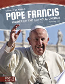 Pope Francis: Leader of the Catholic Church cover