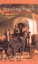 Stealing South: A Story of the Underground Railroad cover