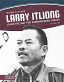 Larry Itliong Leads the Way for Farmworkers' Rights cover