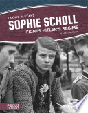 Sophie Scholl Fights Hitler's Regime cover