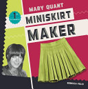 Mary Quant: Miniskirt Maker cover