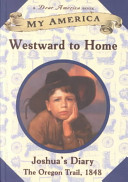 Westward to Home: Joshua's Diary cover