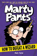 Marty Pants: How to Defeat a Wizard cover