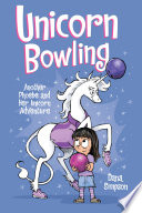Unicorn Bowling: Another Phoebe and Her Unicorn Adventure cover