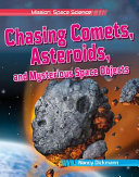 Chasing Comets, Asteroids, and Mysterious Space Objects cover