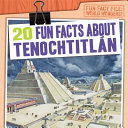 20 Fun Facts About Tenochtitlán cover