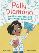 Polly Diamond and the Super Stunning Spectacular School Fair cover